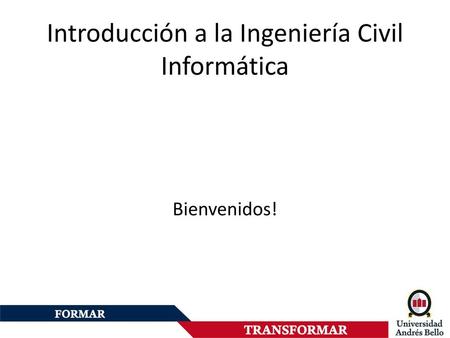 Introducción a la Ingeniería Civil Informática