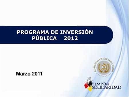 PROGRAMA DE INVERSIÓN PÚBLICA 2012
