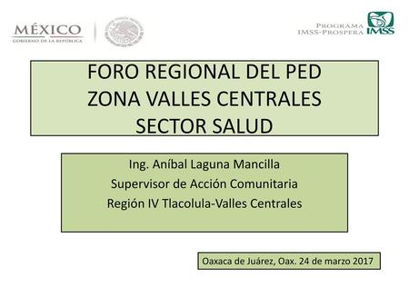 FORO REGIONAL DEL PED ZONA VALLES CENTRALES SECTOR SALUD