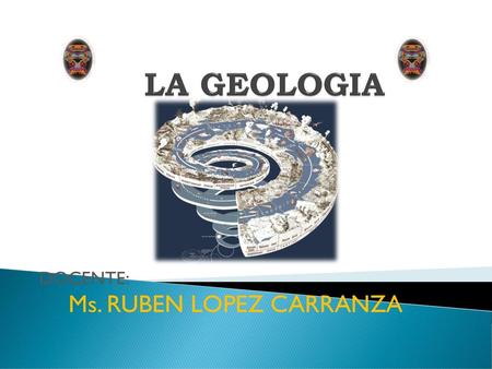 DOCENTE: Ms. RUBEN LOPEZ CARRANZA