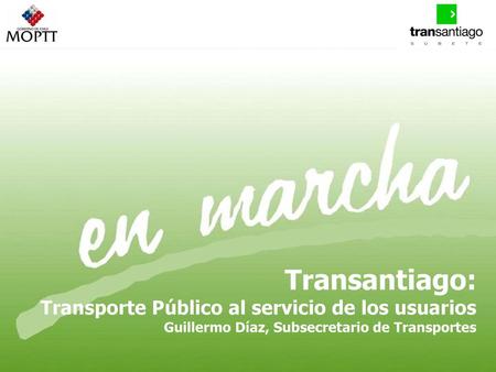 Transantiago: Transporte Público al servicio de los usuarios