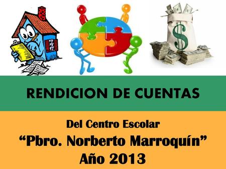 Del Centro Escolar “Pbro. Norberto Marroquín” Año 2013