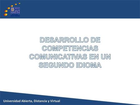 DESARROLLO DE COMPETENCIAS COMUNICATIVAS EN UN SEGUNDO IDIOMA