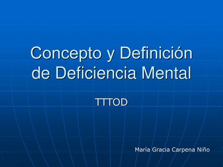 Concepto y Definición de Deficiencia Mental