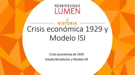 Crisis económica 1929 y Modelo ISI