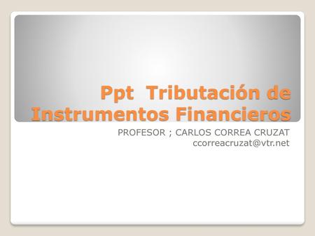 Ppt Tributación de Instrumentos Financieros