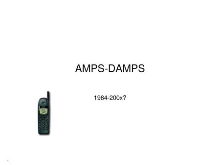 AMPS-DAMPS 1984-200x?.