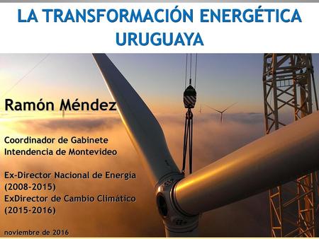 LA TRANSFORMACIÓN ENERGÉTICA URUGUAYA