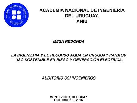 ACADEMIA NACIONAL DE INGENIERÍA DEL URUGUAY. ANIU
