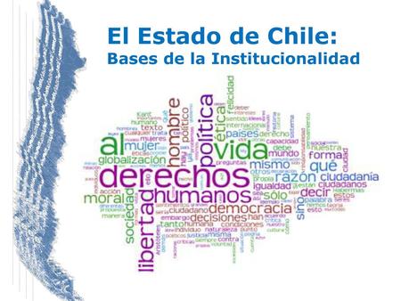 El Estado de Chile: Bases de la Institucionalidad.