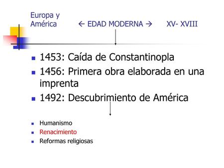 Europa y América  EDAD MODERNA  XV- XVIII
