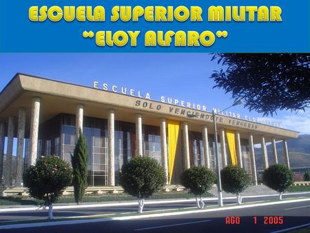 ESCUELA SUPERIOR MILITAR “ELOY ALFARO”