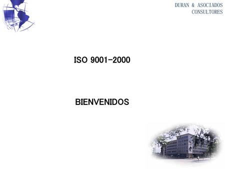 ISO 9001-2000 BIENVENIDOS.