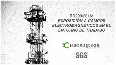 PARTE 1: contextualización del rd299/2016: INTRODUCCIÓN AL RD299/2016