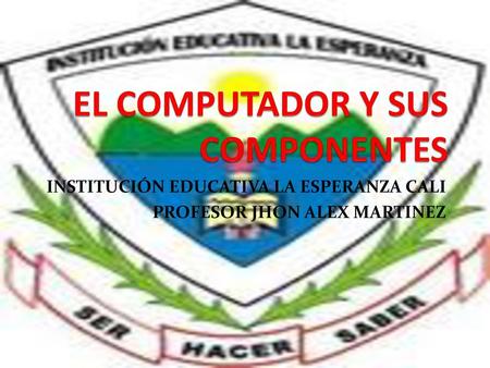 EL COMPUTADOR Y SUS COMPONENTES