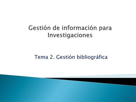 Gestión de información para Investigaciones