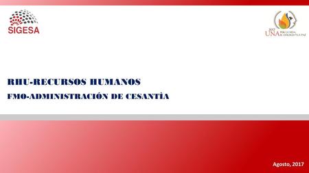 RHU-RECURSOS HUMANOS FMO-ADMINISTRACIÓN DE CESANTÌA Agosto, 2017.