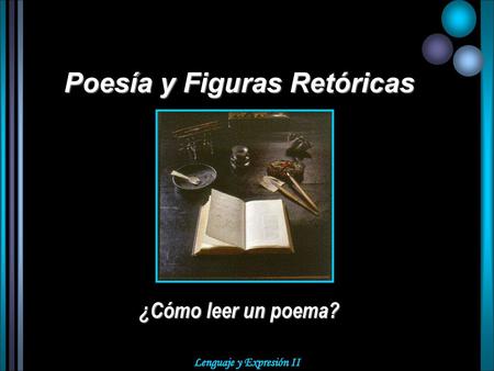 Poesía y Figuras Retóricas ¿Cómo leer un poema?