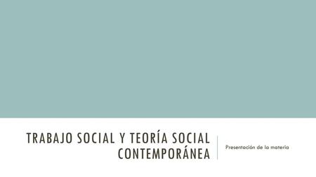 Trabajo social y teoría social contemporánea