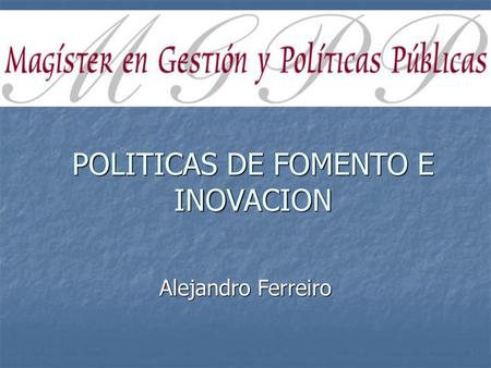 POLITICAS DE FOMENTO E INOVACION
