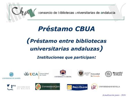 Préstamo CBUA (Préstamo entre bibliotecas universitarias andaluzas)