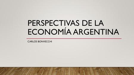 Perspectivas de la economía Argentina