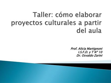 Taller: cómo elaborar proyectos culturales a partir del aula