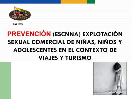 RNT 25660 PREVENCIÓN (ESCNNA) EXPLOTACIÓN SEXUAL COMERCIAL DE NIÑAS, NIÑOS Y ADOLESCENTES EN EL CONTEXTO DE VIAJES Y TURISMO 1.