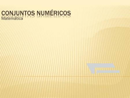 Conjuntos Numéricos Matemática.