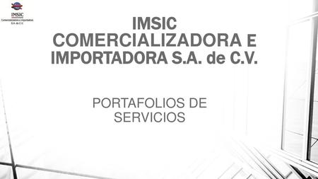 IMSIC COMERCIALIZADORA E IMPORTADORA S.A. de C.V.
