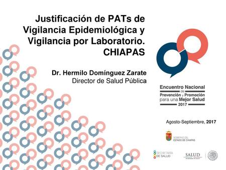 CHIAPAS Dr. Hermilo Domínguez Zarate Director de Salud Pública