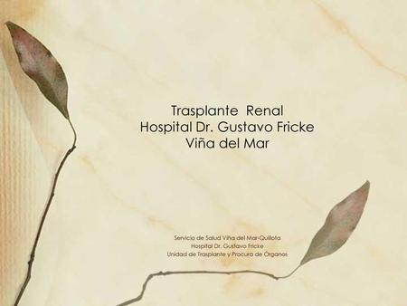 Trasplante Renal Hospital Dr. Gustavo Fricke Viña del Mar