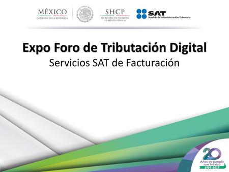 Expo Foro de Tributación Digital Servicios SAT de Facturación