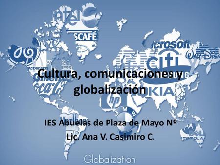Cultura, comunicaciones y globalización