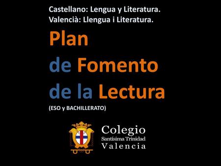 Plan de Fomento de la Lectura Castellano: Lengua y Literatura.