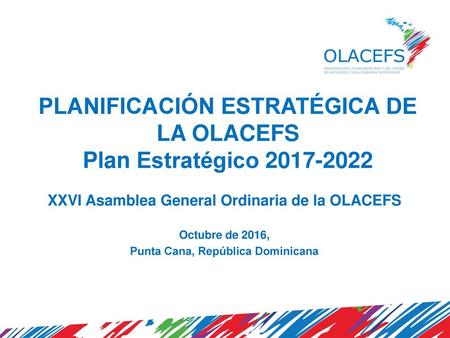 PLANIFICACIÓN ESTRATÉGICA DE LA OLACEFS Plan Estratégico