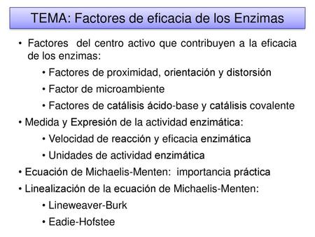 TEMA: Factores de eficacia de los Enzimas