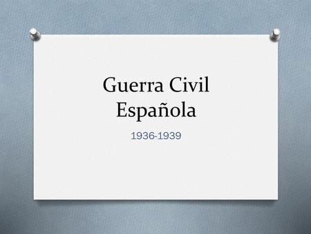Guerra Civil Española 1936-1939.