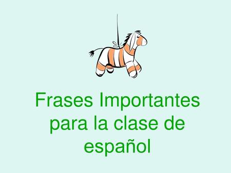 Frases Importantes para la clase de español