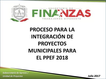 PROCESO PARA LA INTEGRACIÓN DE PROYECTOS MUNICIPALES PARA EL PPEF 2018