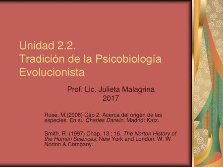 Unidad 2.2. Tradición de la Psicobiología Evolucionista