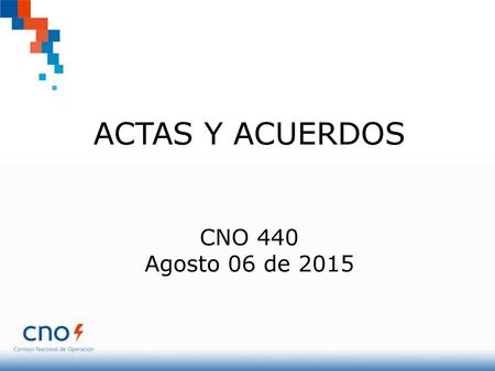 ACTAS Y ACUERDOS CNO 440 Agosto 06 de 2015