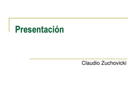 Presentación Claudio Zuchovicki.