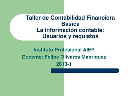 Instituto Profesional AIEP Docente: Felipe Olivares Manríquez