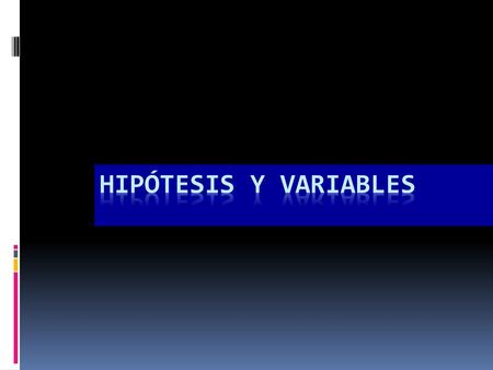 HIPÓTESIS Y VARIABLES.