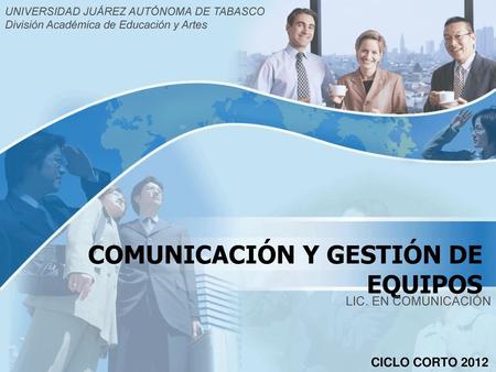 COMUNICACIÓN Y GESTIÓN DE EQUIPOS