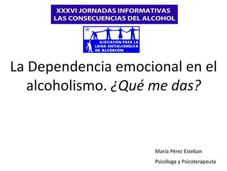 La Dependencia emocional en el alcoholismo. ¿Qué me das?