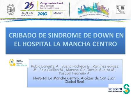 CRIBADO DE SINDROME DE DOWN EN EL HOSPITAL LA MANCHA CENTRO