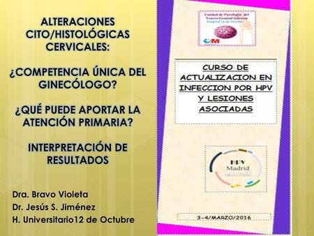 Dra. Bravo Violeta Dr. Jesús S. Jiménez H. Universitario12 de Octubre