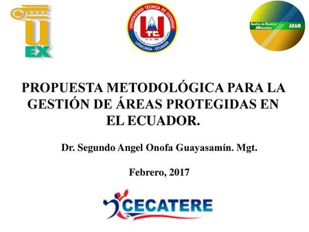 Dr. Segundo Angel Onofa Guayasamín. Mgt. Febrero, 2017